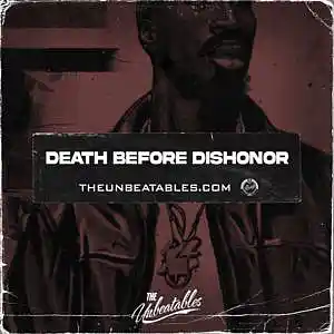 Picture for song 'DEATH BEFORE DISHONOR ***** Buy 2 Get 3 FREE' by artist 'The Unbeatables'