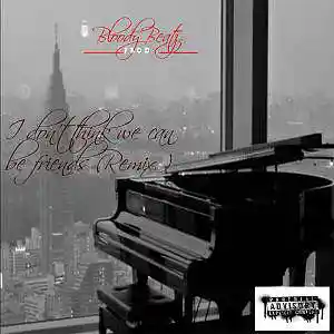 Picture for song 'I don't think we can be friends' by artist 'Bloody Beatz Prod'