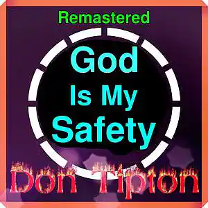 Picture for song 'God Is My Safety (SV)__Remastered' by artist 'Don Tipton'