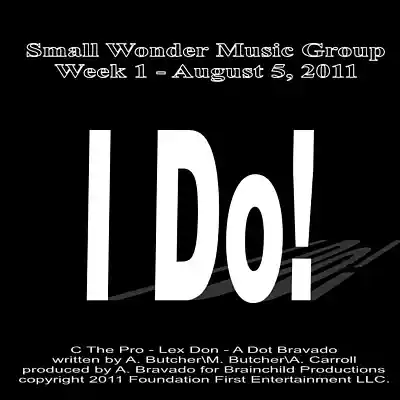 Picture for song 'I Do! (Small Wonder ft. Lex Don)prod by A.Bravado' by artist 'Small Wonder Music'