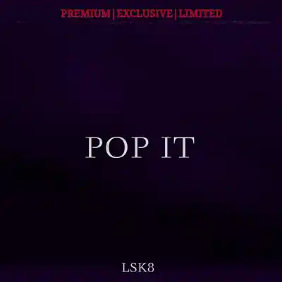 Picture for song 'POP IT' by artist 'LSK8'