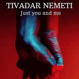 Picture for song 'NEMETI TIVADAR - Just you and me (original mix)' by artist 'Nemeti Tivadar'