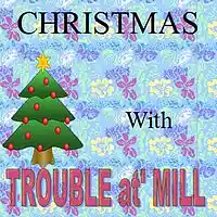 Picture for song 'Twelve Days of Christmas' by artist 'Trouble at' Mill'