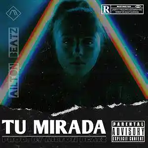 Picture for song 'Tu Mirada Beat Trap - Uso libre' by artist 'AILTON'