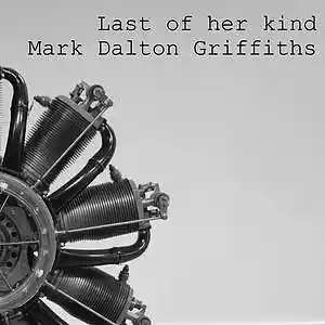 Picture for song 'Last of her kind' by artist 'Mark Dalton Griffiths'