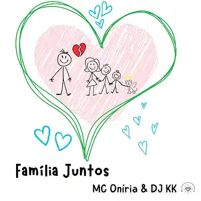 Picture for song 'Fam&iacute;lia Juntos' by artist 'Mc Oniria e Dj KK'