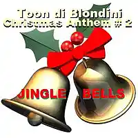Picture for song 'Christmas Anthem # 2 (Jingle bells)' by artist 'Toon Di Blondini'