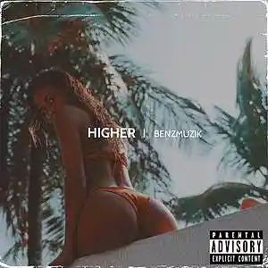 Picture for song 'Higher (Buy 1 Get 4 FREE)' by artist 'BenzMuzik'