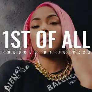 Picture for song '1st Of All' by artist 'JuiczXxx'