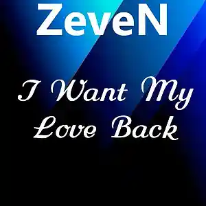 Picture for song 'I Want My Love Back' by artist 'ZeveN'