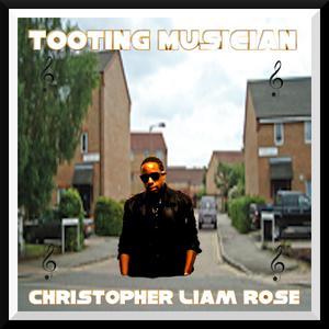 Picture for song 'Tooting Musician' by artist 'Christopher Liam Rose'