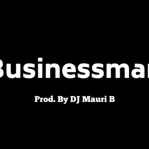 Picture for song 'Lil Baby Type Beat Businessman Prod. By DJ Mauri B' by artist 'DJ Mauri B'