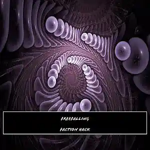 Picture for song 'Freefalling' by artist 'Faction Hack'