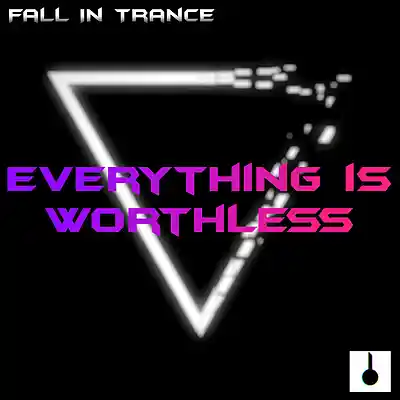 Picture for song 'Fall In Trance - Everything is worthless' by artist 'Fall In Trance'