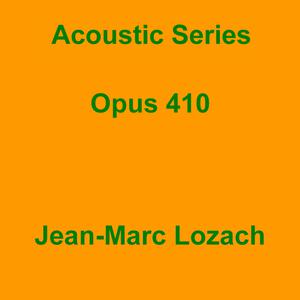Picture for song 'Acoustic Series Opus 410' by artist 'Jean-Marc Lozach'