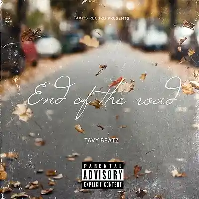 Picture for song 'End of the road' by artist 'TAVY BEATZ'