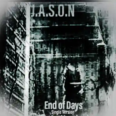 Picture for song 'End of Days' by artist 'J.A.S.O.N Band'
