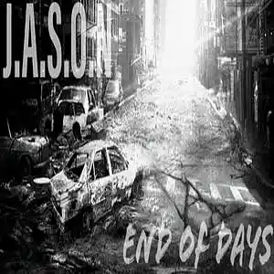 Picture for song 'End of Days (Unedited Version)' by artist 'J.A.S.O.N Band'