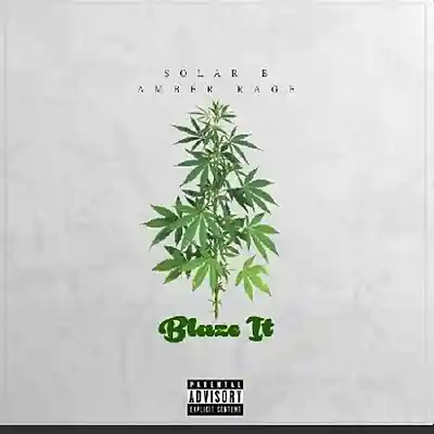 Picture for song 'Solar B. Blaze It Ft. AmberRage' by artist 'AmberRage'