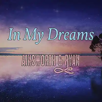 Picture for song 'In My Dreams' by artist 'Ainsworth and Ryan'