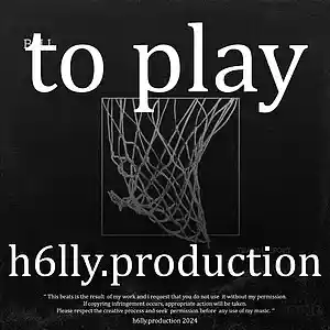 Picture for song 'to play' by artist 'h6lly.production'
