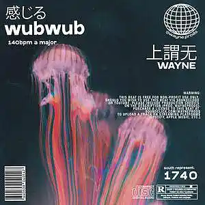Picture for song 'wubwub' by artist 'wayne.prods'