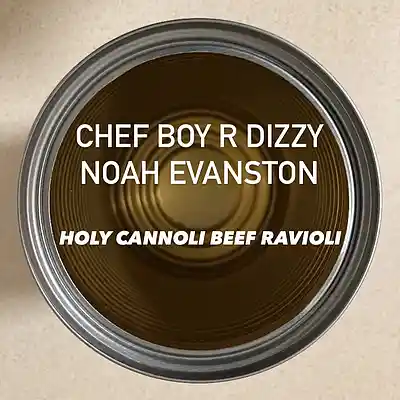 Picture for song 'Holy Cannoli Beef Ravioli' by artist 'Chef Boy R'Dizzy'