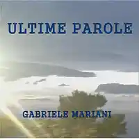 Picture for song 'ULTIME PAROLE' by artist 'GABRIELE MARIANI'