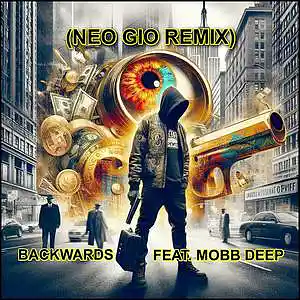 Picture for song 'BACKWARDS (FEAT. MOBB DEEP)(NEO GIO REMIX)' by artist 'NEO GIO'