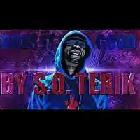 Picture for song 'Does It Real Good!! no vocals (FOR SALE)' by artist 'S.O. Terik'