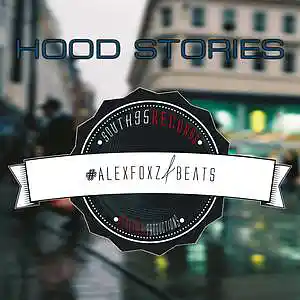 Picture for song 'Hood Stories (Drill Beat)' by artist 'ALEXFOXZBEATS'