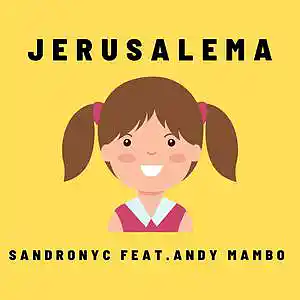 Picture for song 'Jerusalema X Sandro NYC feat. Andy Mambo (Pro. By' by artist 'Andy mambo'