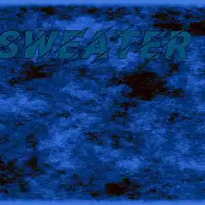 Picture for song 'Sweater' by artist 'ChthonianProductions'