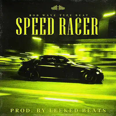Picture for song 'Speed Racer x Rod Wave - Leeked Beats' by artist 'Leeked Beats'