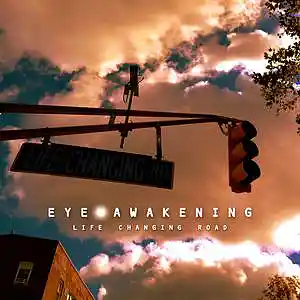 Picture for song 'Life Changing Road' by artist 'Eye Awakening'