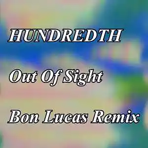 Picture for song 'Hundredth - Out Of Sight (Bon Lucas Remix)' by artist 'Bon Lucas'