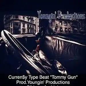 Picture for song 'Tommy Gun' by artist 'Youngin' Productions'