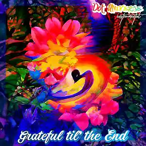 Picture for song 'grateful till the end (prod by d.o.t universe)' by artist 'DOT Universe'