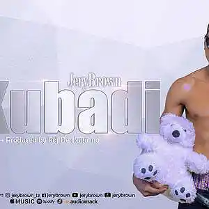 Picture for song 'Kubadi' by artist 'Jerybrown'