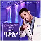Picture for song '(The) Things You Do ..:: FREE DOWNLOAD ::..' by artist 'Yesterdays Click Productions'