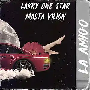 Picture for song 'Lakky One Star x Masta Vilion - La Amigo' by artist 'LAKKY NINJA'