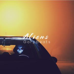 Picture for song 'Aliens - GorpBeats' by artist 'GorpBeats'