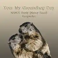 Picture for song 'Your My Groundhog Day 2015 NANCE Brody (Nancy Re' by artist 'nanceread'