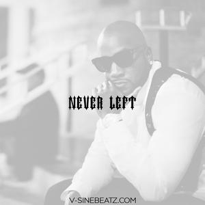 Picture for song 'Never Left (Buy 1 Get 1-3 FREE)' by artist 'V-Sine Beatz'