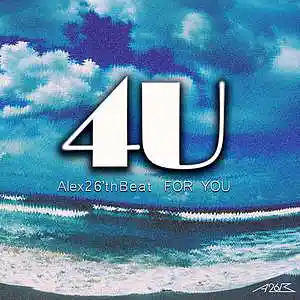 Picture for song 'Alex 26'th Beat "4U"' by artist 'Alex 26'th Beat'