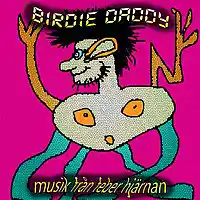 Picture for song 'Kacklande Roster i Feberhjarnan' by artist 'Birdie Daddy'