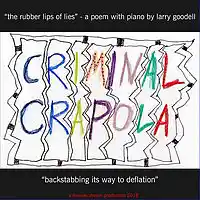 Picture for song 'Criminal Crapola' by artist 'larry goodell'