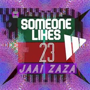 Picture for song 'Someone likes 23' by artist 'Jaai Zaza'