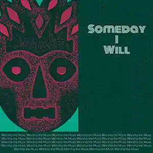Picture for song 'Someday I Will' by artist 'King Kupa'