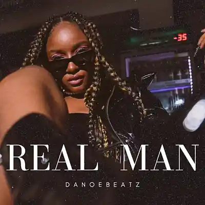 Picture for song 'REAL MAN - Afrobeat' by artist 'OfficialDanoeBeatz'